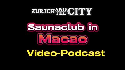 Sauna club in MACAO (China) &ndash; movie PODCAST